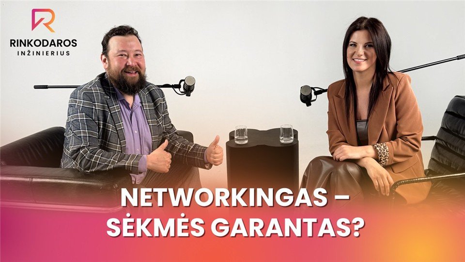 Laida „Networkingas – sėkmės garantas?“